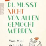 Du musst nicht von allen gemocht werden